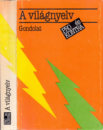 Antal László (szerk.) - A világnyelv (Pro és kontra)