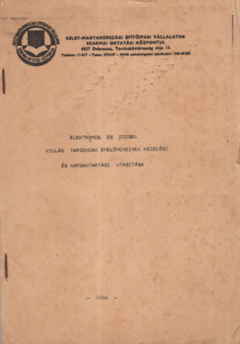 Elektormos és diesel villás targoncák emelőműveinek kezelési és karbantartási utasítása