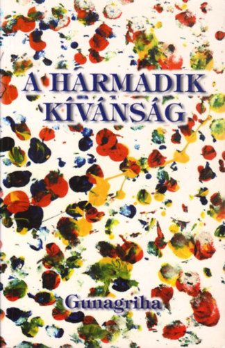 Gunagriha - A harmadik kvnsg