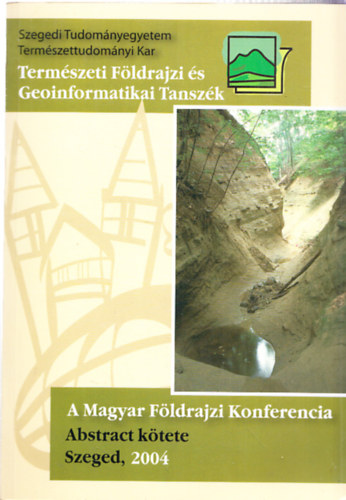 Fldrajzi Kutatsok 2004. - A Magyar Fldrajzi Konferencia Abstract ktete (2004)