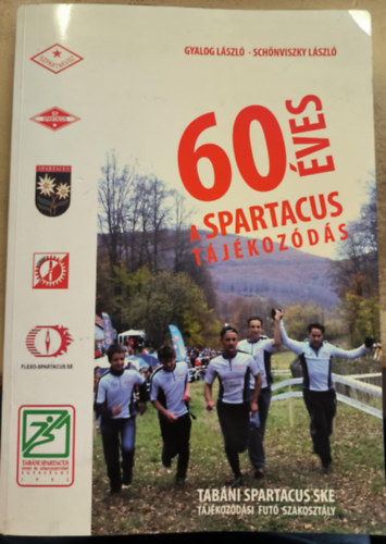 Gyalog Lszl, Schnviszky Lszl - 60 ves a Spartacus Tjkozds