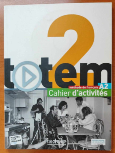 Totem 2 - Cahier d'activités - méthode de francais A2