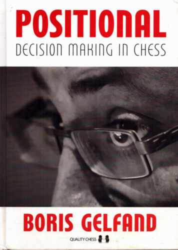 Boris Gelfand - Positional Decision Making in Chess
