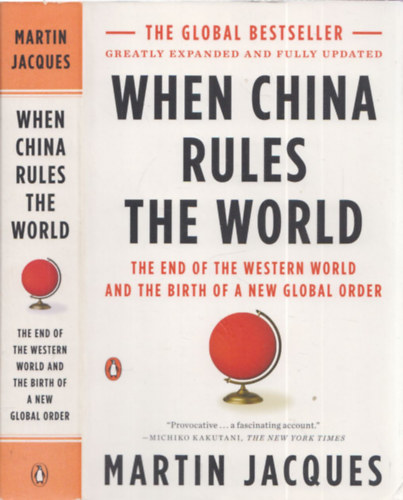 Martin Jacques - When China rules the world - The end of the western world and the birth of a new global order