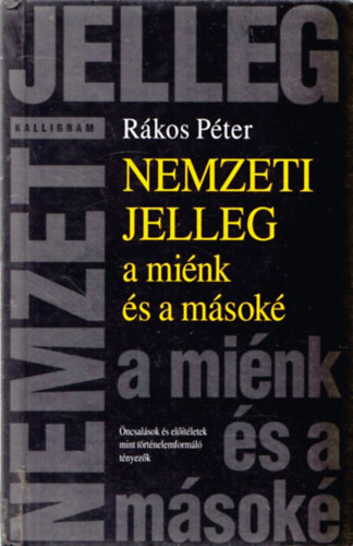 Rákos Péter - Nemzeti jelleg - a miénk és a másoké