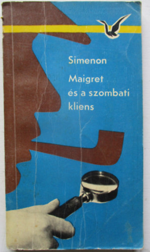 Gerorges Simenon - Maigret s a szombati kliens