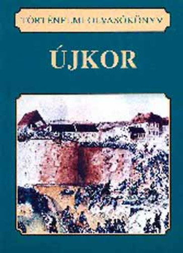 Katona Andr�s - T�rt�nelmi olvas�k�nyv - �jkor