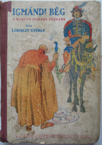 L�rinczy Gy�rgy - Az igm�ndi b�g