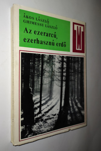 �kos L�szl�-Ghimessy L�szl� - Az ezerarc�, ezerhaszn� erd�