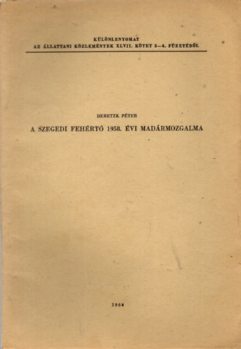 Beretzk Pter - A szegedi Fehrt 1958. vi madrmozgalma - Klnlenyomat