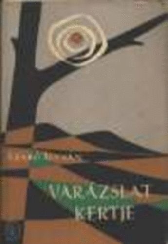 Szab Istvn - Varzslat kertje