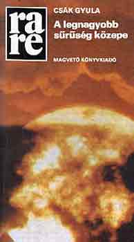 CSák GYula - A legnagyobb sűrűség közepe