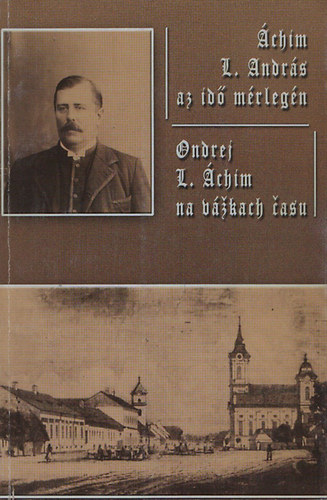 Hrivnk Mihly- Molnr M. Eszter  (szerk) - chim L. Andrs az id mrlegn (ktnyelv)