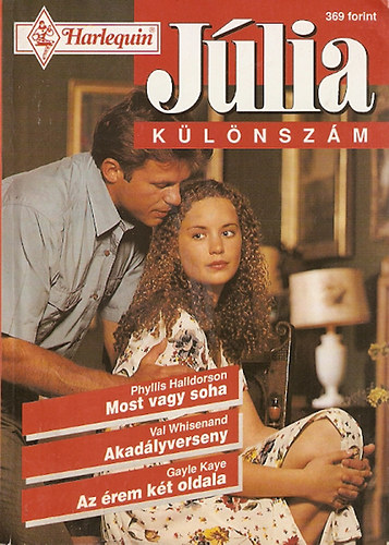 Phyllis Halldorson - Val Whisenand - Gayle Kaye - J�lia k�l�nsz�m: Most vagy soha - Akad�lyverseny - Az �rem k�t oldala