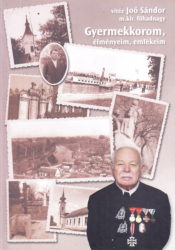 vitz Jo Sndor - I. Gyermekkorom, lmnyeim, emlkeim