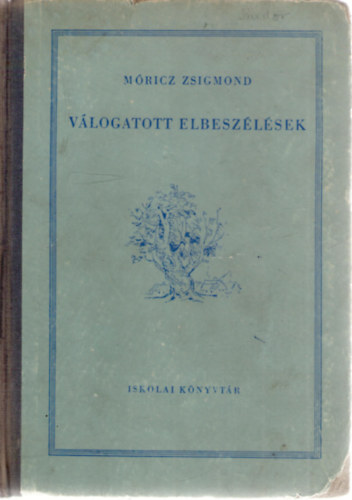 Móricz Zsigmond - Válogatott elbeszélések