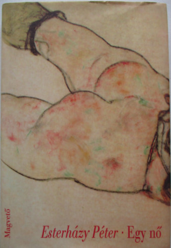 Esterházy Péter - Egy nő