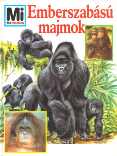 Vitus B. Dr�scher - Emberszab�s� majmok (Mi micsoda)