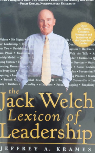 Jeffrey A. Krames - The Jack Welch Lexicon of Leadership (Vezetsi stratgik - angol nyelven)