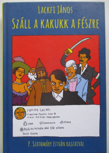 Lackfi Jnos - Szll a kakukk a fszre