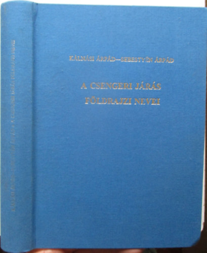 K�ln�si �rp�d; Sebesty�n �rp�d - A csengeri j�r�s f�ldrajzi nevei