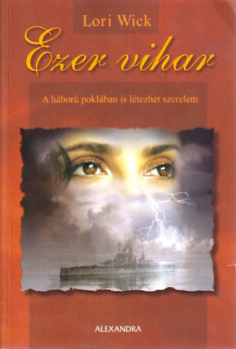 Lori Wick - Ezer vihar (A hbor poklban is ltezhet szerelem)