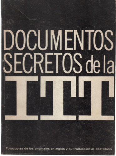 Ismeretlen Szerző - Documentos Secretos de La ITT