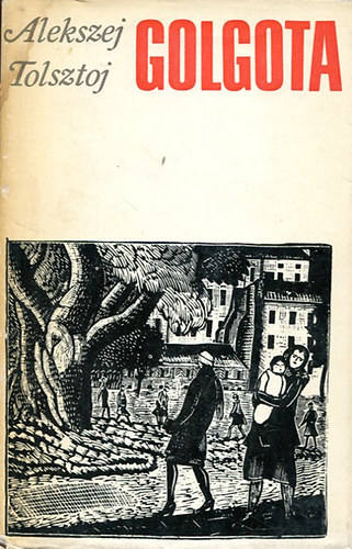 Alekszej Tolsztoj - Golgota I. k�tet
