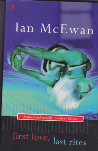 Ian McEwan - First Love, Last Rites