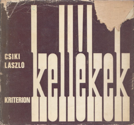 Csiki L�szl� - Kell�kek