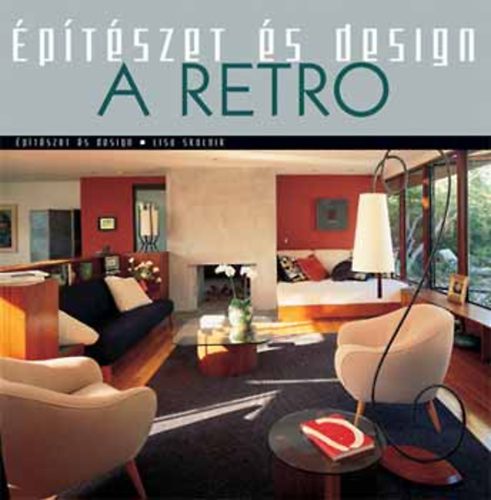 A retro + A loft (ptszet s design) + Rmlmok s lidrcek h.knyv
