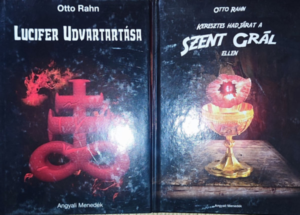 Otto Rahn - 2db Otto Rahn knyv - Keresztes hadjrat a Szent Grl ellen; Lucifer udvartartsa