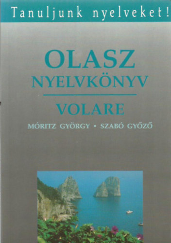 Mritz Gyrgy; Szab Gyz - Olasz nyelvknyv III. Volare