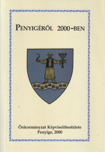 Kormány Margit (szerk.) - Penyigéről 2000-ben