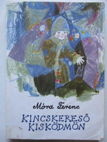 M�ra Ferenc - Kincskeres� kisk�dm�n