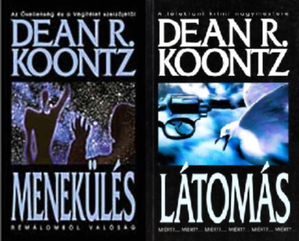 Dean R. Koontz - 2 db Koontz könyv: Menekülés, Látomás