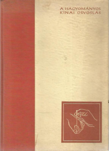 P�los Istv�n - A hagyom�nyos k�nai orvosl�s