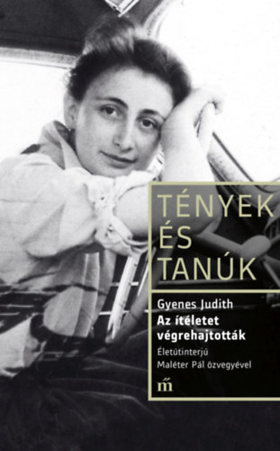 Gyenes Judith - Az tletet vgrehajtottk - letinterj Malter Pl zvegyvel