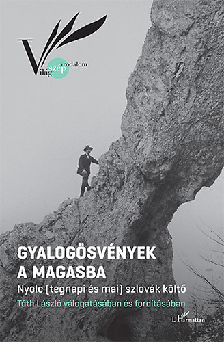 Tth Lszl  (szerk.) - Gyalogsvnyek a Magasba