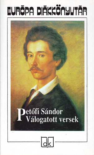 Pet�fi S�ndor - Pet�fi S�ndor  - V�logatott versek (Eur�pa Di�kk�nyvt�r)