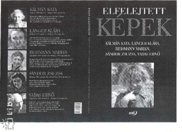Klmn Kata; Langer Klra; Reismann Marian; Sndor Zsuzsa; Vadas Ern - Elfelejtett kpek