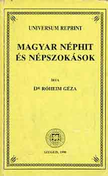 Dr. Rheim Gza - Magyar nphit s npszoksok