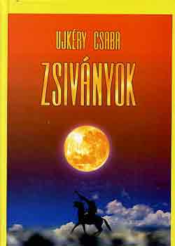Ujkry Csaba - Zsivnyok