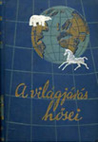 Fridtjof Nansen - Utazás az úszó jégen II. - A világjárás hősei