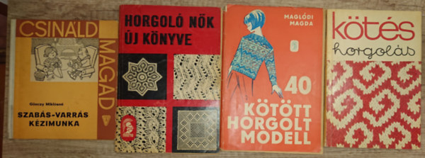 4 knyv a kzimunkrl: Szabs-varrs, kzimunka, Horgol nk j knyve, 40 kttt-horgolt modell, Kts-horgols
