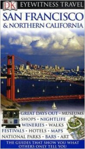 San Francisco & Northern California - DK Eyewitness Travel
