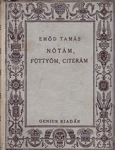 Em�d Tam�s - N�t�m, f�tty�m, citer�m