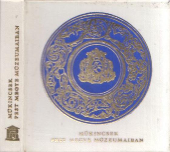 M. V�rhelyi Vanda - M�kincsek Pest megye M�zeumaiban (Minik�nyv)