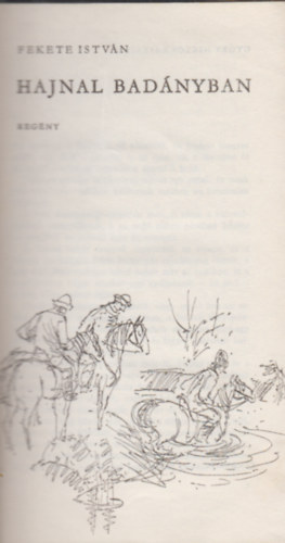 Fekete Istv�n - Hajnal Bad�nyban