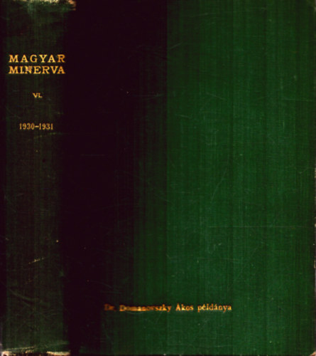 T�bb szerkeszt� - Magyar Minerva VI. k�tet 1930-1931.